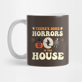 There's Some Horrors In This House Mug